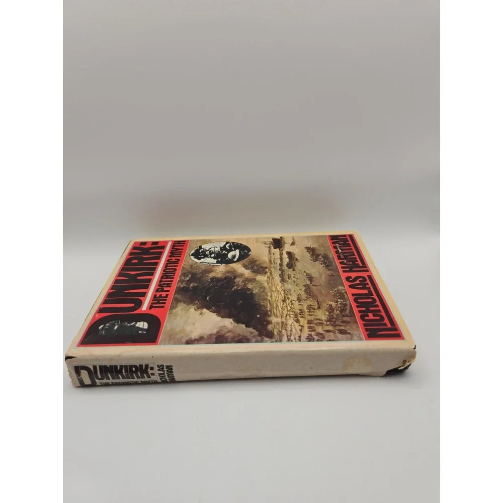 DUNKIRK: THE PATRIOTIC MYTH By Nicholas Harman - Hardcover